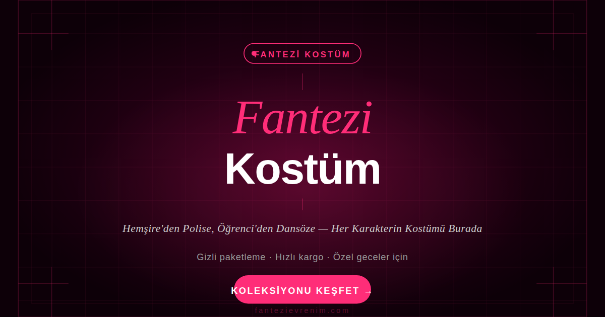 Fantezi kostüm modelleri — hemşire, polis, öğrenci ve dansöz kostümleri Fantezi Evrenim'de